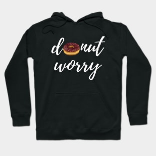 Donut Worry Hoodie